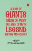 A Book of Giants: Tales of Very Tall Men of Myth Legend History and Science