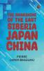The Awakening of the East: Siberia--Japan--China