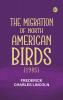The Migration of North American Birds (1935)
