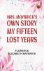 Mrs. Maybrick's Own Story: My Fifteen Lost Years