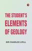 The Student's Elements of Geology