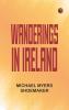 Wanderings in Ireland