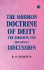 The Mormon Doctrine of Deity: The Roberts-Van Der Donckt Discussion