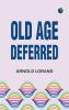 Old Age Deferred