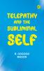 Telepathy and the Subliminal Self