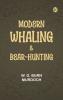 Modern Whaling & Bear-Hunting
