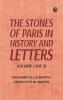 The Stones of Paris in History and Letters Volume 1 (of 2)