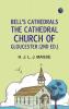Bell's Cathedrals: The Cathedral Church of Gloucester [2nd ed.]