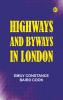 Highways and Byways in London