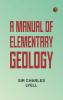 A Manual of Elementary Geology