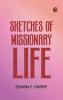 Sketches of Missionary Life