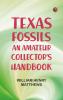 Texas Fossils: An Amateur Collector's Handbook