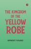 The Kingdom of the Yellow Robe
