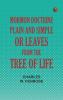 Mormon Doctrine Plain and Simple; Or Leaves from the Tree of Life