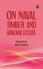 On Naval Timber and Arboriculture
