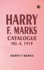 Harry F. Marks Catalogue No. 4 1919