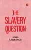 The Slavery Question