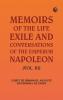 Memoirs of the life exile and conversations of the Emperor Napoleon. (Vol. III)