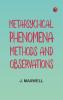 Metapsychical Phenomena: Methods and Observations