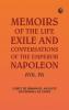 Memoirs of the life exile and conversations of the Emperor Napoleon. (Vol. IV)