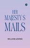 Her Majesty's Mails
