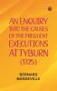 An Enquiry into the Causes of the Frequent Executions at Tyburn (1725)