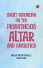 Eight Sermons on the Priesthood Altar and Sacrifice