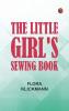 The Little Girl's Sewing Book