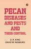 Pecan Diseases and Pests and Their Control