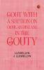 Gout with a section on ocular disease in the gouty
