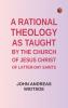 A Rational Theology as Taught by the Church of Jesus Christ of Latter-Day Saints