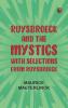 Ruysbroeck and the Mystics: with selections from Ruysbroeck