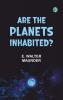 Are the Planets Inhabited?