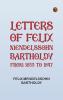 Letters of Felix Mendelssohn-Bartholdy from 1833 to 1847