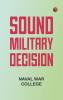 Sound Military Decision