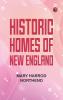 Historic Homes of New England