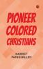 Pioneer Colored Christians