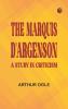 The Marquis D'Argenson: A Study in Criticism