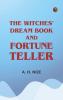 The Witches' Dream Book; and Fortune Teller