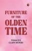 Furniture of the Olden Time