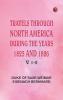Travels Through North America During the Years 1825 and 1826. v. 1-2