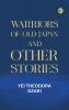 Warriors of Old Japan and Other Stories