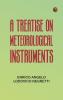 A Treatise on Meteorological Instruments