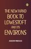 The New Hand-Book to Lowestoft and Its Environs