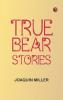 True Bear Stories