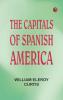 The Capitals of Spanish America