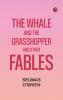 The Whale and the Grasshopper and Other Fables