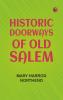 Historic doorways of Old Salem