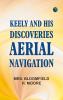 Keely and His Discoveries: Aerial Navigation