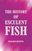 The History of Esculent Fish